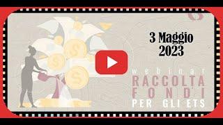 Webinar “Raccolta Fondi per gli ETS” 3 Maggio 2023