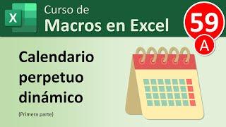 59a. Curso Macros en Excel. Calendario perpetuo dinámico. (Primera parte).