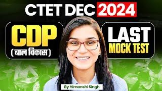 CTET Dec 2024 CDP Last Mock Test by Himanshi Singh