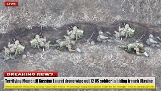 Terrifying Moment (Jun 06 2024) Russian Lancet drone wipe out 72 US soldier in hiding trench Ukraine