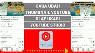 Cara mengganti thumbnail youtube di aplikasi youtube studio | cara ubah thumbnail youtube