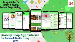 Progress Bar In Android Studio | Custom Progress Bar | Grocery Shopping App Android Studio | Java