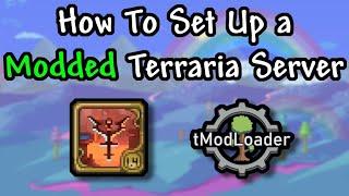 How to setup a modded Terraria server (Tmodloader)