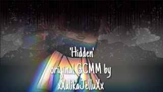 hidden // original GCMM by xXalikaJelluXx (*FILE GOT CORRUPTED*)
