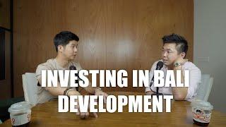 INVESTING IN BALI DEVELOPMENT | MY FIRST PROPERTY PODCAST #050