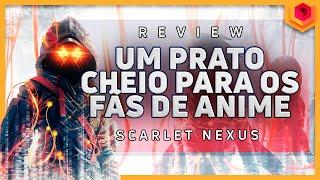  SCARLET NEXUS - ANÁLISE / REVIEW - VALE A PENA?