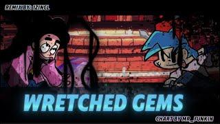 FNF Wretched Gems (IZincI Remix) Chart (Scrapped)