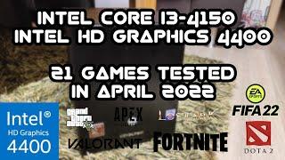 Intel Core i3-4150 \ HD Graphics 4400 \ 21 GAMES TESTED in 04/2022 (8GB dual-channel RAM)