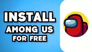 How To Download Among Us on PC For FREE (2023 Possible?)