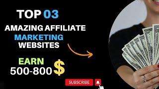 3 Best High Paying Affiliate Programs | Earn $800 | Affiliate Marketing 2024