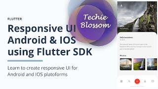 Responsive UI using Flutter SDK | Android & iOS