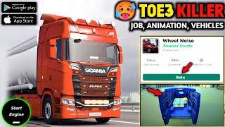  TOE3 KILLER! - Wheel Noise Mobile Version Job System & DEVELOPMENTs। Truck Simulator Gameplay 2024