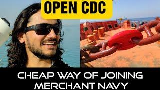 CHEAPEST WAY TO JOIN MERCHANT NAVY | Is Open Cdc Good Or Bad | Kis-Kis Ko Open Cdc Leni Chahiye