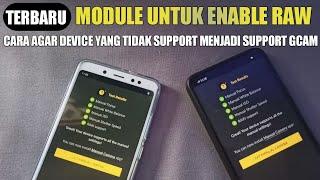 TERBARU UNTUK ENABLE RAW ! CARA AGAR DEVICE YANG TIDAK SUPPORT GCAM MENJADI SUPPORT MENGGUNAKAN GCAM