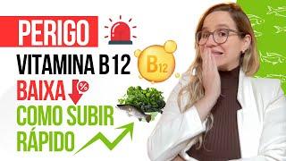 PERIGOS da VITAMINA B12 baixa e como SUBIR RÁPIDO