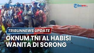 LIVE: Oknum TNI AL Bunuh Seorang Wanita di Sorong, Korban Ditemukan Penuh Tusuk di Pantai Saoka