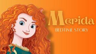 Merida’s Story | Brave | Disney princess | Bedtime stories