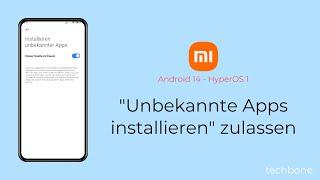 "Unbekannte Apps installieren" zulassen - Xiaomi [Android 14 - HyperOS 1]