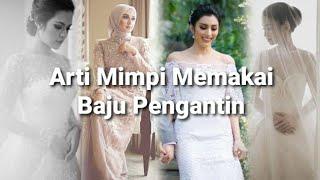 Arti Mimpi Memakai Baju Pengantin Menurut Islam, Primbon Dan Psikologi