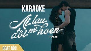 Hà Nhi - Ai Lau Đôi Mi Hoen I Karaoke Beat Gốc