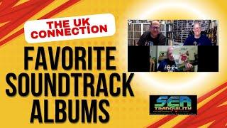 The UK Connection-Favorite Soundtrack Albums!