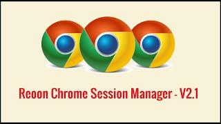 Reoon Chrome Session & Profile Manager - V2.1 | Use & Manage Multiple Chrome Profiles Together