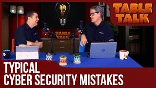 Typical Cyber Security Mistakes