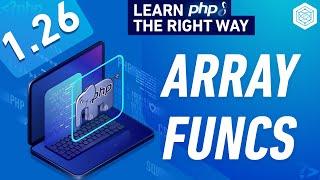 How To Work With Arrays In PHP - Full PHP 8 Tutorial