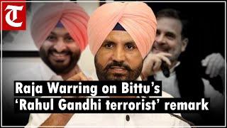 ‘Should be ashamed…’: Amarinder Singh Raja Warring on Bittu’s ‘Rahul Gandhi terrorist’ remark