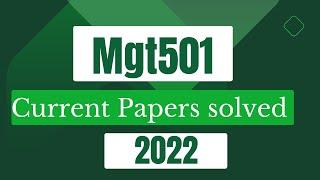 MGT501 Final Term current papers of 2022 | MGT501 Final Term Preparation 2023 |