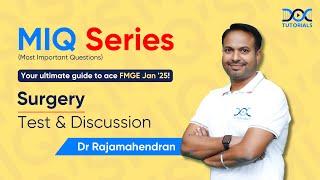 #MIQSeries | Surgery Test & Discussion by Dr Rajamahendran | FMGE Jan'25 Preparation | DocTutorials