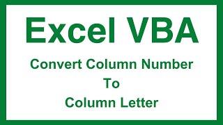 Excel VBA - Convert Column Number to Letter With This Simple Tutorial