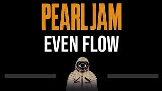 Pearl Jam • Even Flow (CC) (Upgraded Video)  [Karaoke] [Instrumental Lyrics]