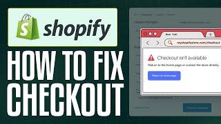 How To Fix Checkout Issues On Shopify (Step by Step)