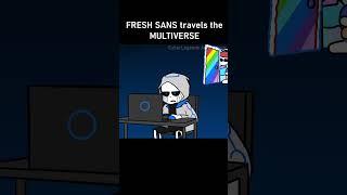 FRESH SANS travels the multiverse (Undertale Animation)