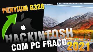 Hackintosh em pc fraco? Pentium g3260 como fazer hackintosh em 2021?