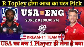 England vs United States of America Dream11 Team || ENG vs USA Dream11 Prediction || T20 WC Super 8