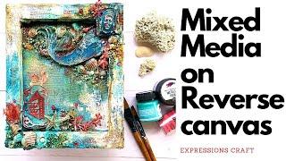 Mixed media on reverse canvas marine theme | Step-by-step Tutorial reverse mixed media canvas