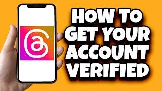 How To Get Your Account Verified On Threads App (Quick Guide)