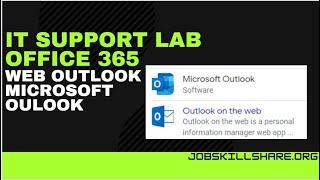 IT Support Skills LAB: Microsoft Outlook and Outlook on the Web