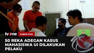 Rekonstruksi Pembunuhan Mahasiswa UI, Pelaku Peragakan 50 Adegan | Kabar Pagi tvOne