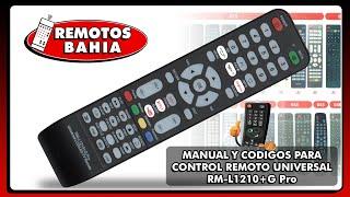 MANUAL Y LISTA DE CODIGOS PARA CONTROL REMOTO UNIVERSAL RM-L1210+G PRO USER GUIDE CODE LIST