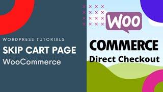 Woocommerce Direct Checkout - Skip Cart page