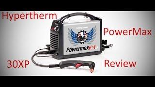 Hypertherm Powermax 30XP Review PT.1