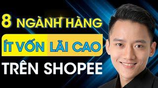 TOP 8 ngành hàng đang HOT khi bắt đầu bán hàng trên shopee - Vốn ít hiệu quả cao