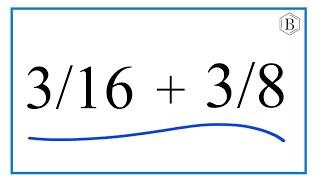 How to Add 3/16 + 3/8 (3/16 Plus 3/8)