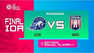 LIGUILLA DE EXPANSIÓN MX | CELAYA VS TAPATÍO | FINAL IDA