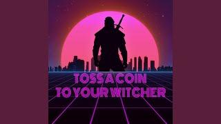 Toss a Coin to Your Witcher [Instrumental] (Synthwave Version)