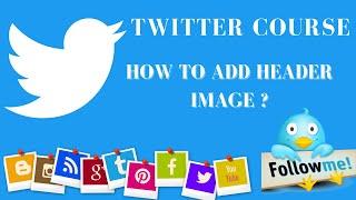 How To Add Header Image To The Top Of Your Twitter Profile | Adding Header  Image To Your Twitter