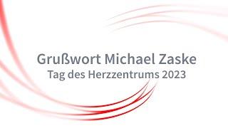 Grußwort Michael Zaske | Tag des Herzzentrums 2023 | 04